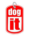 Dog it